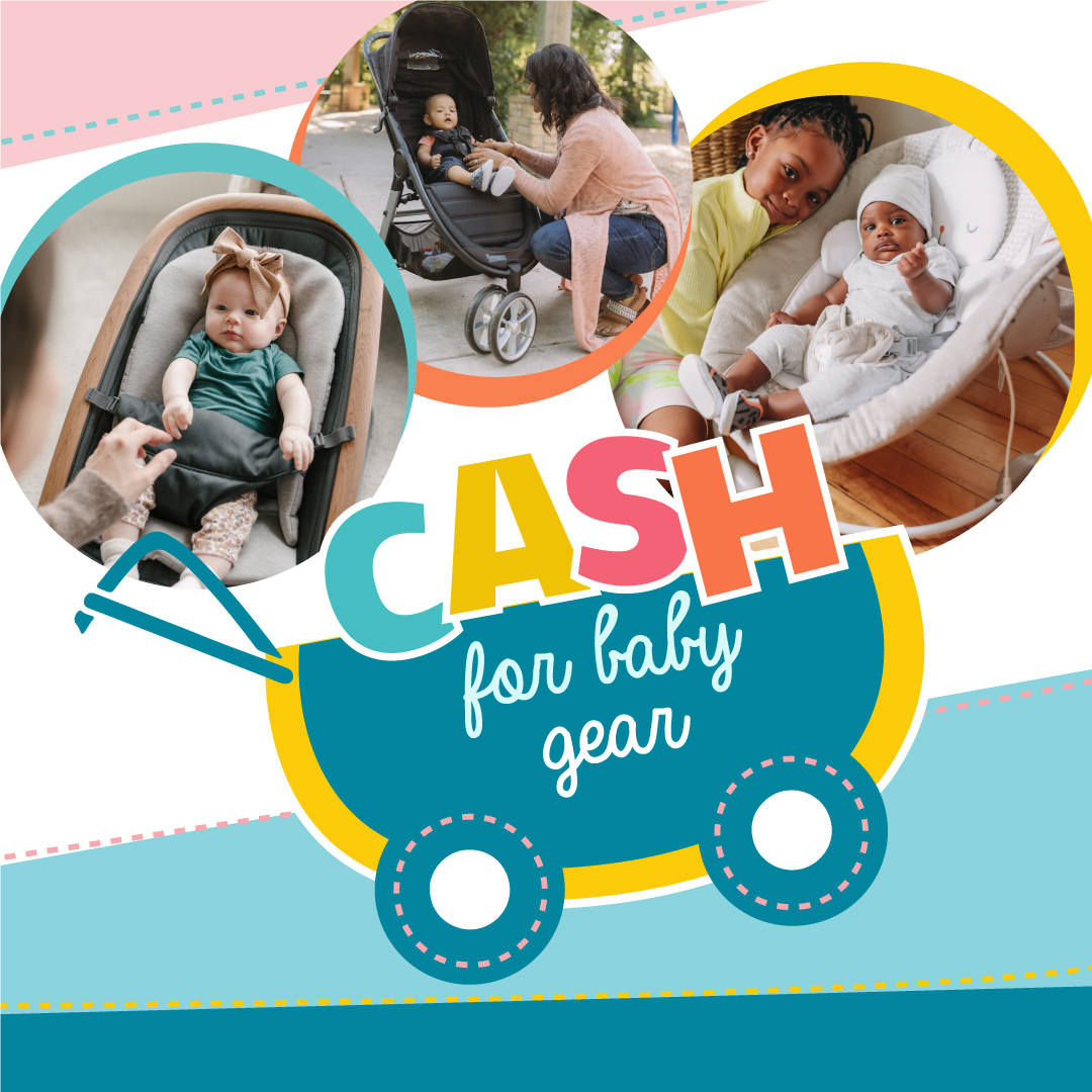 Cash for baby Gear